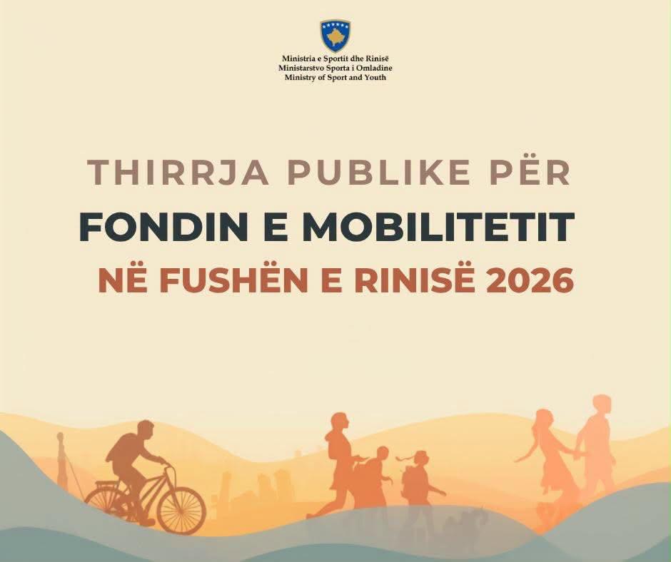 Thirrje Publike për Fondin e Mobilitetit në Fushën e Rinisë 2026